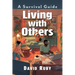 Living with Others: A Survival Guide