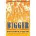 Bigger: Essays