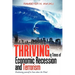 Thriving in Times of Economic Recession & Terrorism: Positioning Yourself to Soar Above the Flood