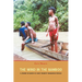 The Wind in the Bamboo: A Journey in Search of Asia's "Negrito" Indigenous People