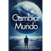 Cómo Cambiar el Mundo: El Camino Hacia la Ascensión Global a Través de la Conciencia
