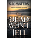 The Dead Won't Tell