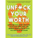 Unfuck Your Worth: Overcome Your Money Emotions, Value Your Own Labor, and Manage Financial Freak-Outs in a Capitalist Hellscape