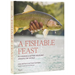 A Fishable Feast: Fly Fishing and Eating Your Way Around the World