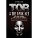 TOR and The Darknet: Access the Darknet & How to Get, Send, and Receive Bitcoins Anonymously