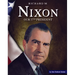 Richard M. Nixon: Our 37th President