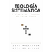 Teología Sistemática: Un Estudio Profundo de la Doctrina Bíblica