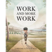 Work and More Work