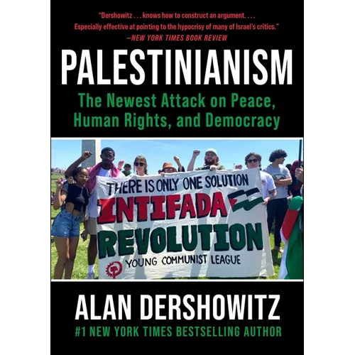 Palestinianism: The Newest Attack on Peace, Human Rights, and Democracy