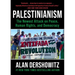Palestinianism: The Newest Attack on Peace, Human Rights, and Democracy