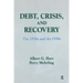 Debt, Crisis and Recovery: The 1930's and the 1990's: The 1930's and the 1990's