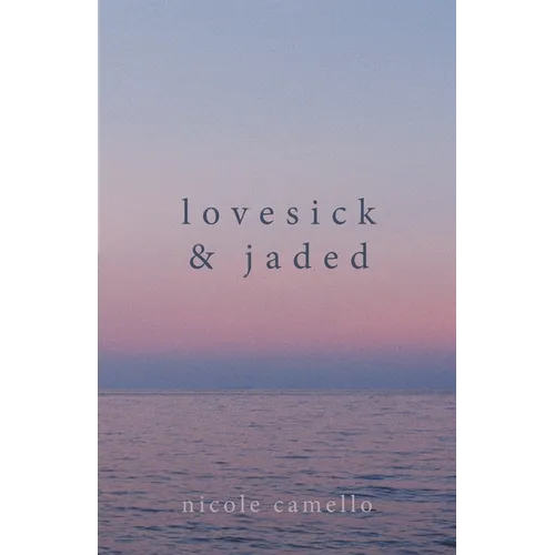 Lovesick & Jaded