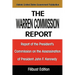 The Warren Commission Report: Report of the President's Commission on the Assassination of President John F. Kennedy