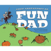 Some Adventures of Fun Dad