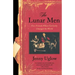 The Lunar Men: Five Friends Whose Curiosity Changed the World