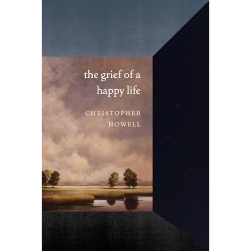 The Grief of a Happy Life