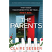 The Parents: An utterly gripping psychological suspense thriller