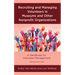 Recruiting and Managing Volunteers in Museums and Other Nonprofit Organizations: A Handbook for Volunteer Management