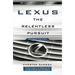 Lexus: The Relentless Pursuit