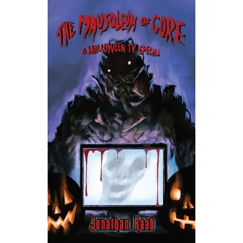 The Mausoleum of Gore: A Halloween TV Special