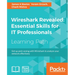 Wireshark Revealed: Get up and running with Wireshark to analyze your network effectively
