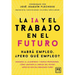 Ia Y El Trabajo En El Futuro, La