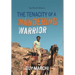 The Tenacity of a Wandering Warrior: Guy Marchi Memoirs