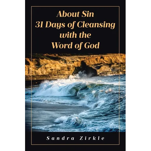 About Sin: 31 Days of Cleansing with the Word of God