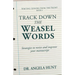 Track Down the Weasel Words
