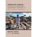 Hurricane Dorian-The Story of the Greatest and Deadliest Hurricane To: Impact the Bahamas in the Modern Era