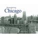 Remembering Chicago