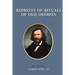 Reprints of Rituals of Old Degrees