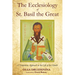 The Ecclesiology of St. Basil the Great: A Trinitarian Approach to the Life of the Church