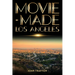 Movie-Made Los Angeles