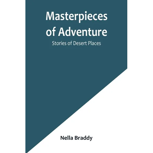 Masterpieces of Adventure-Stories of Desert Places