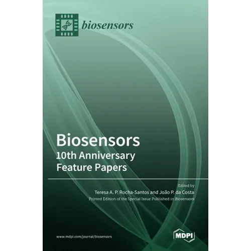 Biosensors: 10th Anniversary Feature Papers: 10th Anniversary Feature Papers