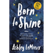 Born to Shine: Practical Tools to Help You Shine, Even in Life's Darkest Moments
