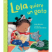 Lola Quiere Un Gato (Spanish Edition)