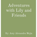Adventures with Lily and Friends