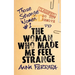 The Woman Who Made Me Feel Strange