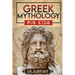 Greek Mythology: History of Most Influential Greek Mythology for Kids