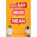 How to Say What You Mean Without Being Mean