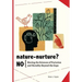 Nature-Nurture? No: Moving the Sciences of Variation and Heredity Beyond the Gaps