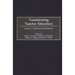 Transforming Teacher Education: Lessons in Professional Development