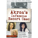 Akron's Infamous Escort Case