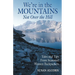We're in the Mountains, Not Over the Hill: Tales and Tips from Seasoned Woman Backpackers
