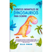 Cuentos Infantiles De Dinosaurios Para Dormir: ¡Una encantadora colección de relajantes cuentos de hadas sobre dinosaurios para ayudar a tus niños peq