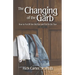 The Changing of the Garb: How to put off the old man and put on the new