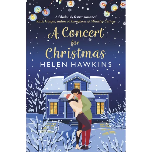 A Concert for Christmas: A Joyful Contemporary Romance Set in the Heart of the Cotswolds