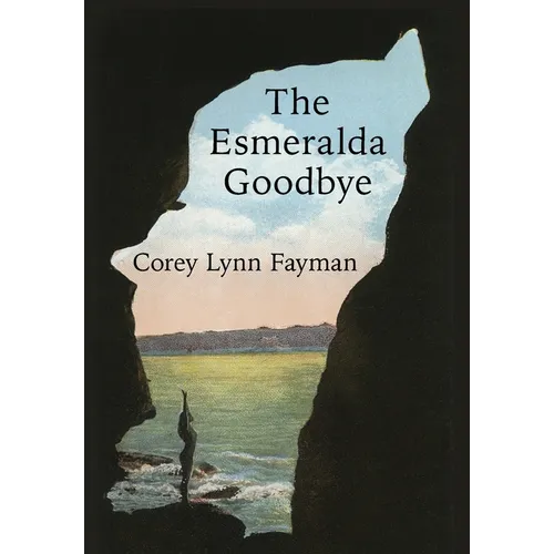 The Esmeralda Goodbye